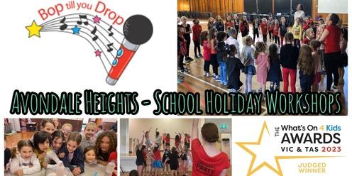 Bop till you Drop AVONDALE HEIGHTS School Holiday Performing Arts Workshop