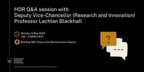 HDR Q&A session with Deputy Vice-Chancellor (Research and Innovation) Professor Lachlan Blackhall