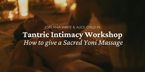 Tantric Intimacy Workshop: How to Give a Sacred Yoni Massage