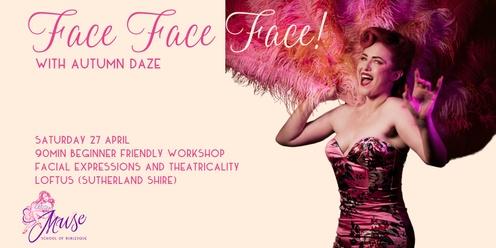 Face Face Face! with Autumn Daze
