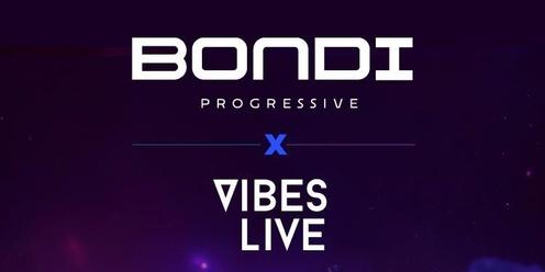 Bondi Progressive x VIBES LIVE