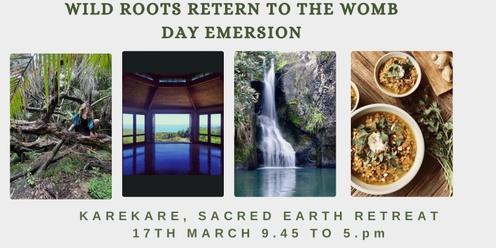 Wild Roots Return to the Womb Day immersion
