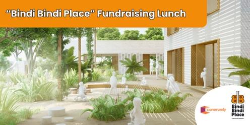 Bindi Bindi Place Fundraising Lunch
