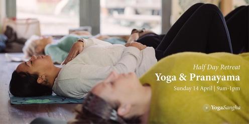 Yoga & Pranayama (Breath) ~ Half Day Retreat