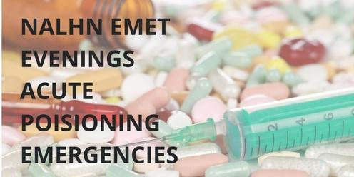 NALHN/BHFLHN EMET Evening - Acute Poisoning Emergencies 