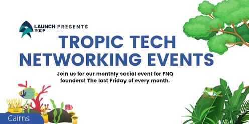 Tropic Tech Networking Events | Cairns
