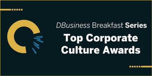 Top Corporate Culture Awards: DBusiness Breakfast Series