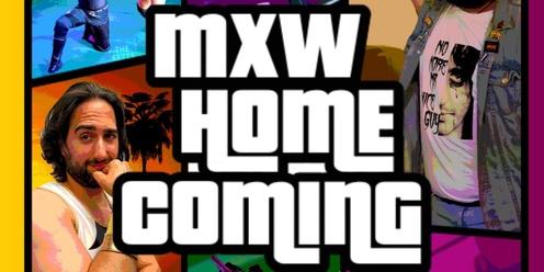 MXW: Homecoming