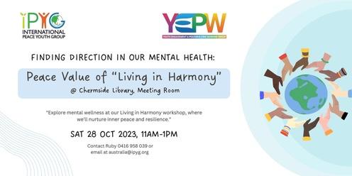 IPYG QLD: Finding Direction in Our Mental Health: The Peace Value 'Living in Harmony'