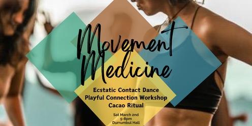 Movement Medicine:  Playful Connection workshop, Cacao Ritual & Ecstatic Contact Dance