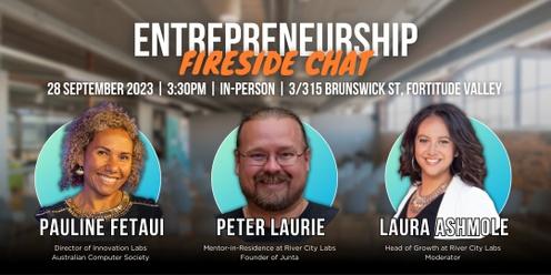 Entrepreneurship Fireside Chat
