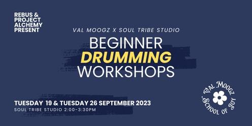 Val Moogz x Soul Tribe: Beginner Drum Workshops