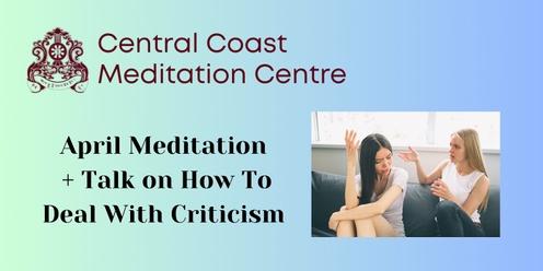 April Meditation + How To Deal With Criticism Talk