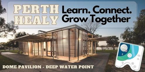 PERTH HEALY - Learn. Connect. Grow Together - April