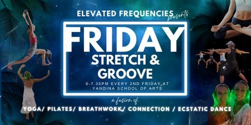 FRIDAY Stretch & Groove