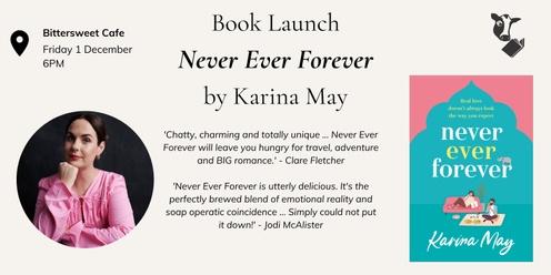 Book Launch - Never Ever Forever by Karina May