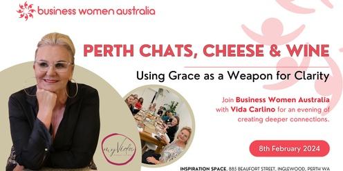BWA Perth, Chats, Cheese and Wine: Using Grace as a Weapon for Clarity