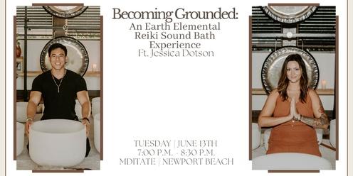 Becoming Grounded: An Earth Elemental Reiki Sound Bath Experience w/ Jessica Dotson + CBD (Newport Beach)