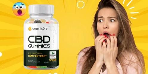Organicore CBD Gummies Offers & Benefits!