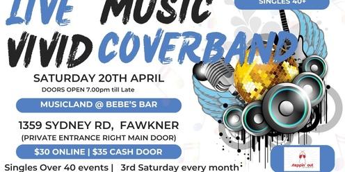 Single Over 40 | Live Music Vivid Coverband | Musicland Bebe's Bar | Melbourne Social Singles Event Meetup | Melbourne Meetups | Mingle with other Singles open up Friendship Group