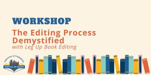 The Editing Process Demystified Workshop