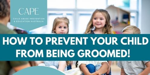 How to prevent your child from being groomed!