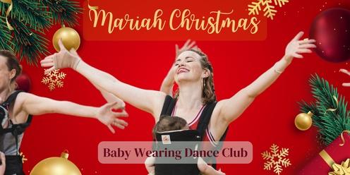 Mariah Christmas Baby Wearing Dance Club