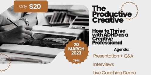The Creative Productive Mind : How to Thrive with ADHD as a Creative Professional