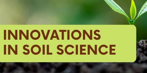 Innovations In Soil Science
