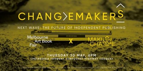 Changemakers 4: Next Wave: the future of independent publishing