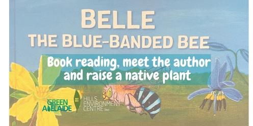 Belle the Blue-Banded Bee - School Holiday Author event with Shane Meyer