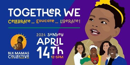   Together We,  Seattle Black Maternal Health Week Celebration