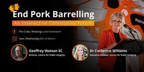 End Pork Barrelling - Interactive Community Forum