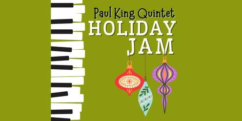 Holiday Jam Featuring the Paul King Quintet