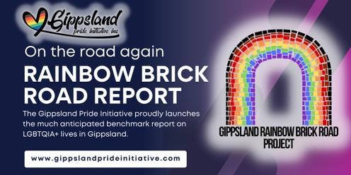 Rainbow Brick Road: LGBTQIA+ Gippsland Community of Practice (WELLINGTON SHIRE)