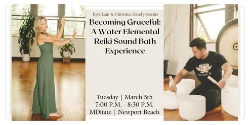 Becoming Graceful: A Water Elemental Reiki Sound Bath Experience with Christina Hand + CBD (Newport Beach)