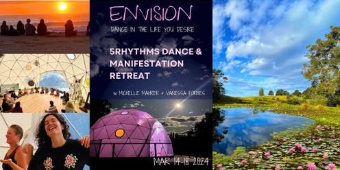ENVISION  A 5Rhythms Dance & Manifestation Retreat with Michelle Mahrer & Vanessa Forbes