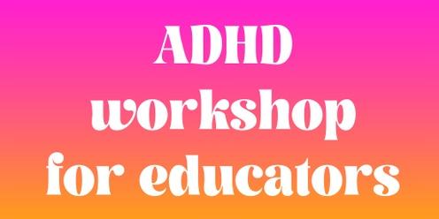 ADHD for Educators