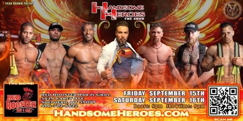 Shepherd, MT - Handsome Heroes: The Show ** TWO SHOWS ** "The Best Ladies' Night of All Time!"