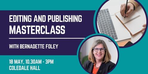 Editing and Publishing Masterclass with Bernadette Foley
