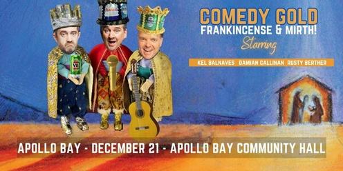 Comedy Gold, Frankincense and Mirth with Kel Balnaves, Damian Callinan and Rusty Berther