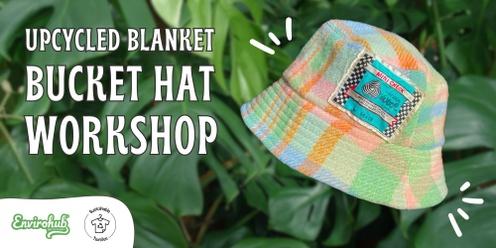 Upcycled Blanket Bucket Hat Workshop