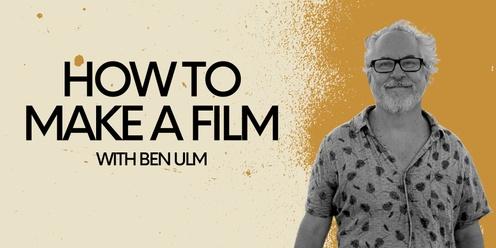 How To Make A Film - Bondiwood