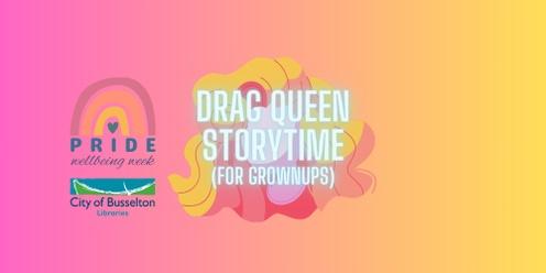Drag Queen Storytime (for grownups!)