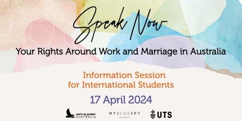 Speak Now: Your Rights Around Work and Marriage | International House Darwin | 17 APRIL 2024
