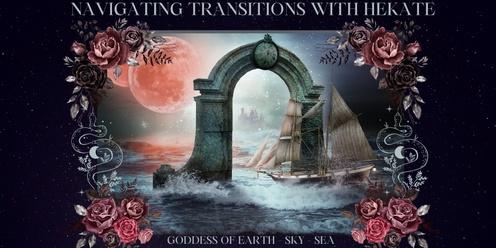 Navigating Transitions with Hekate