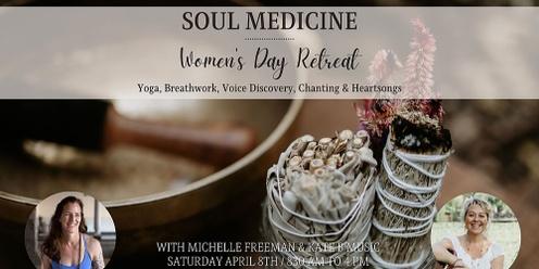 Soul Medicine Women Day Retreat