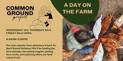 April School Holiday Program - A Day on the Farm