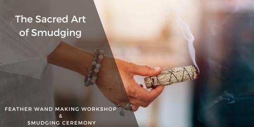  The Sacred Art of Smudging - Feather wand making workshop and smudging ceremony