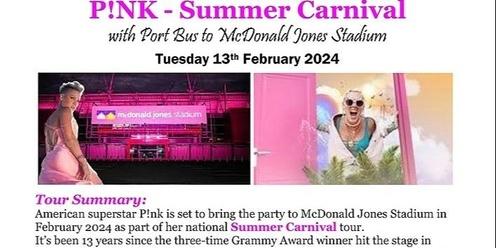 P!NK - Summer Carnival with Port Bus to McDonald Jones Stadium
